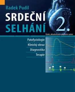Medicína - ostatné Srdeční selhání, 2. vydání - Radek Pudil
