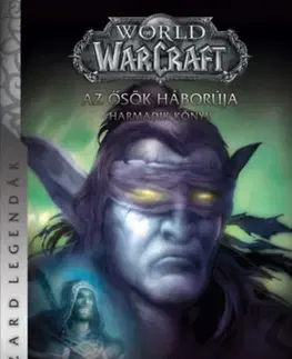 Sci-fi a fantasy World of Warcraft: Meghasadt föld - Az ősök háborúja 3. - Richard A. Knaak