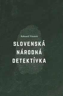 Detektívky, trilery, horory Slovenská národná detektívka - Bohumil Vžentek