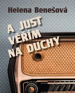 Humor a satira A just věřím na duchy - Helena Benešová
