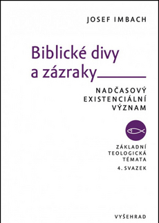 Filozofia Biblické divy a zázraky - Jozef Imbach