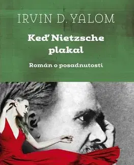 Svetová beletria Keď Nietzsche plakal - Irvin D. Yalom,Vladislav Gális