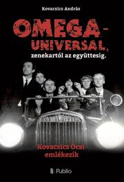 Film, hudba Omega ?– Universal, zenekartól az együttesig - András Kovacsics