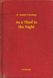 Svetová beletria As a Thief in the Night - Richard Austin Freeman