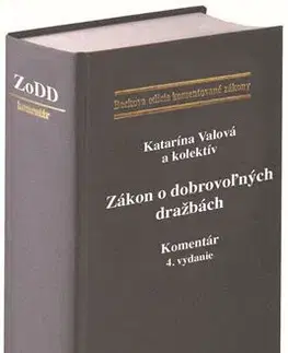 Zákony, zbierky zákonov Zákon o dobrovoľných dražbách - Komentár, 4. vydanie - Katarína Valová,Kolektív autorov
