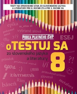 Slovenský jazyk Otestuj sa zo slovenského jazyka a literatúry 8 - Kolektív autorov