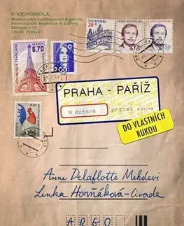 Česká beletria Praha–Paříž, do vlastních rukou - Lenka Horňáková-Civade,Anne Delaflotte Mehdevi
