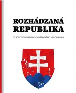Politológia Rozhádzaná republika - Radoslav Procházka