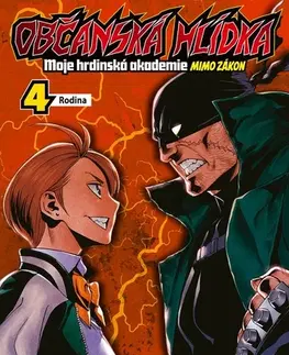 Manga Občanská hlídka: Moje hrdinská akademie 4 - Rodina - Hidejuki Furuhaši,Betten Court,Michala Kropáčková