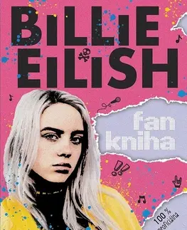 Hudba - noty, spevníky, príručky Billie Eilish: Fankniha (100% neoficiálna) - Sally Morganová