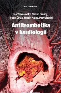Medicína - ostatné Antitrombotika v kardiologii - Kolektív autorov