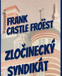 Detektívky, trilery, horory Zločinecký syndikát - Frank Castle Froëst