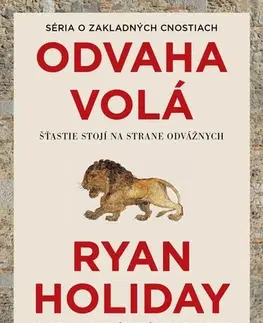 Motivačná literatúra - ostatné Odvaha volá - Ryan Holiday
