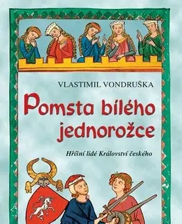 Historické romány Pomsta bílého jednorožce - Vlastimil Vondruška