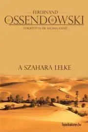 Geografia, mapy, sprievodcovia A Szahara lelke - Ossendowski Ferdinand