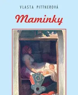 Česká beletria Maminky, 2. vydání - Vlasta Pittnerová
