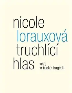 Eseje, úvahy, štúdie Truchlící hlas - Nicole Lorauxová