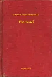Svetová beletria The Bowl - Francis Scott Fitzgerald