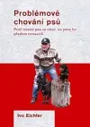 Psy, kynológia Problémové chování psů - Ivo Eichler