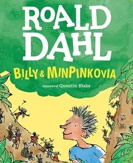 Rozprávky Billy a minpinkovia - Roald Dahl,Quentin Blake,Eva Preložníková