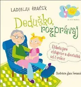 Encyklopédie pre deti a mládež Deduško, rozprávaj - Ladislav Špaček