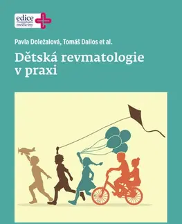 Pediatria Dětská revmatologie v praxi - Tomáš Dallos,Pavla Doležalová