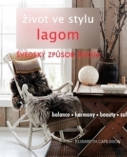 Rozvoj osobnosti Život ve stylu LAGOM - Švédský způsob života - Elisabeth