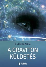 Sci-fi a fantasy A Graviton Küldetés - Benkő Attila