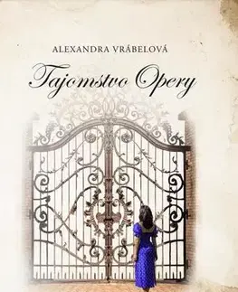 Romantická beletria Tajomstvo Opery - Alexandra Vrábelová