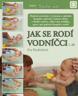 Starostlivosť o dieťa, zdravie dieťaťa Jak se rodí vodníčci 1. díl + DVD - Eva Kiedroňová