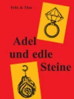 Učebnice a príručky Leich Lekt 1 Adel und Edle Steine - Felix,Theo