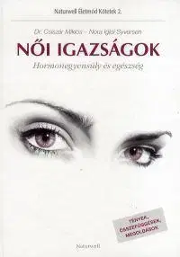 Zdravie, životný štýl - ostatné Női igazságok - Miklós Csiszár,Kolektív autorov