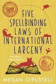 Sci-fi a fantasy Five Spellbinding Laws of International Larceny - ORussell Megan
