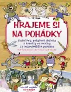 Pre deti a mládež - ostatné Hrajeme si na pohádky - Pavla Šmikmátorová