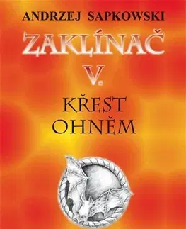 Sci-fi a fantasy Zaklínač V. - Křest ohněm - Andrzej Sapkowski