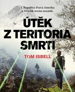 Sci-fi a fantasy Útěk z teritoria smrti - Tom Isbell,Lumír Mikulka