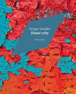 Romantická beletria Zimní ryby - Gregor Sander