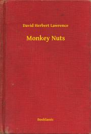 Svetová beletria Monkey Nuts - David Herbert Lawrence