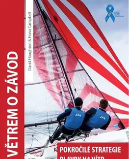 Šport - ostatné S větrem o závod - Pokročilé strategie plavby na vítr - Fiona Campbell,David Houghton