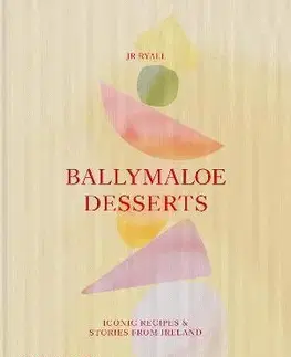 Národná kuchyňa - ostatné Ballymaloe Desserts, Iconic Recipes and Stories from Ireland - JR Ryall