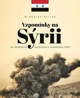 Vojnová literatúra - ostané Vzpomínky na Sýrii - Miroslav Belica