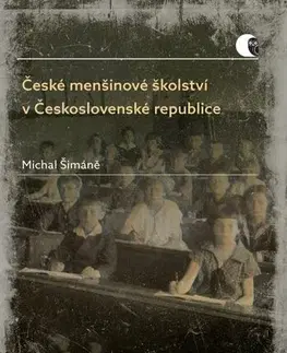 História České menšinové školství v Československé republice - Michal Šimáně