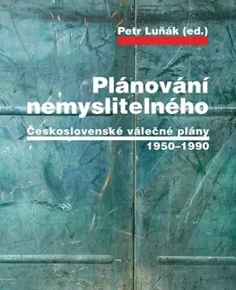 História Plánování nemyslitelného - Petr Luňák