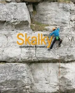 Turistika, skaly Skalky východného Slovenska - Peter Šimkanin