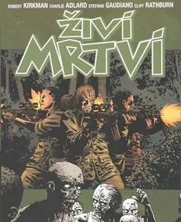 Komiksy Živí mrtví 26: Volání do zbraně - Robert Kirkman,Charlie Adlard,Martin D. Antonín