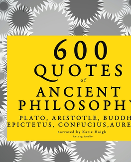 Filozofia Saga Egmont 600 Quotes of Ancient Philosophy: Confucius, Epictetus, Marcus Aurelius, Plato, Socrates, Aristotle (EN)