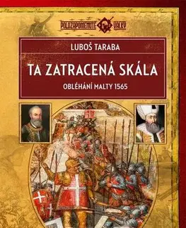 Vojnová literatúra - ostané Ta zatracená skála - Luboš Taraba