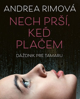 Slovenská beletria Nech prší, keď plačem / Dáždnik pre Tamaru - limitovaná edícia - Andrea Rimová