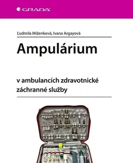 Medicína - ostatné Ampulárium - Ľudmila Miženková,Ivana Argayová