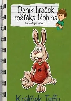 Rozprávky Deník hraček rošťáka Robina Králíček Taffy - Ken Lake,Angie Lake